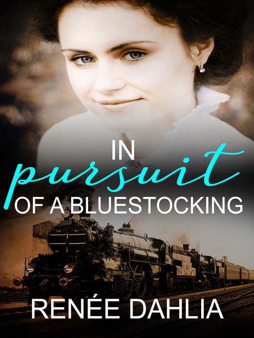 Title details for In Pursuit of a Bluestocking by Renee Dahlia - Available